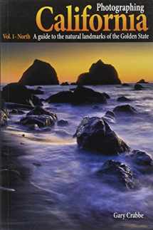 9780916189204-0916189201-Photographing California Vol. 1 - North: A Guide to the Natural Landmarks of the Golden State