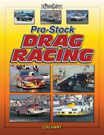 9781583882726-1583882723-Pro Stock Drag Racing: A Photo Gallery