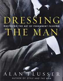 9780060191443-0060191449-Dressing the Man: Mastering the Art of Permanent Fashion