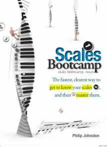 9780958190541-0958190542-Scales Bootcamp: The fastest, clearest way to get to know your scales, and then master them.