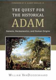 9781601783776-1601783779-The Quest for the Historical Adam: Genesis, Hermeneutics, and Human Origins