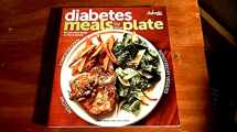 9780544302136-0544302133-Diabetic Living Diabetes Meals by the Plate: 90 Low-Carb Meals to Mix & Match