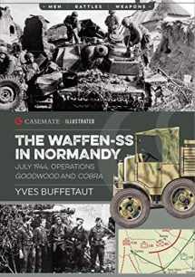 9781612006413-1612006418-The Waffen-SS in Normandy, July 1944: Operations Goodwood and Cobra (Casemate Illustrated)