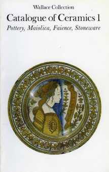 9780900785061-0900785063-Wallace Collection Catalogue of Ceramics I: Pottery, Maiolica, Faience, Stoneware