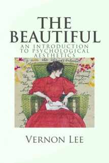 9781481280648-1481280643-The Beautiful: An Introduction to Psychological Aesthetics