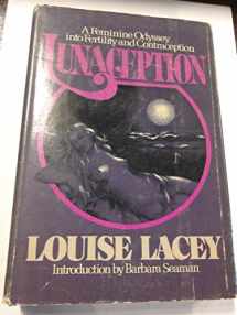 9780698106741-0698106741-Lunaception: A Feminine Odyssey into Fertility and Contraception