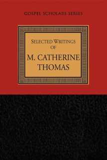9781573457965-1573457965-Selected Writings of M. Catherine Thomas (Gospel Scholars Series)