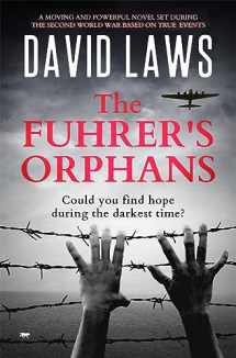9781913419912-1913419916-The Fuhrer’s Orphans: a moving and powerful novel based on true events