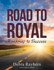 9780981695464-0981695469-Road to Royal: Roadmap to Success