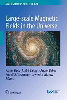9781461457275-1461457270-Large-scale Magnetic Fields in the Universe (Space Sciences Series of ISSI, 39)