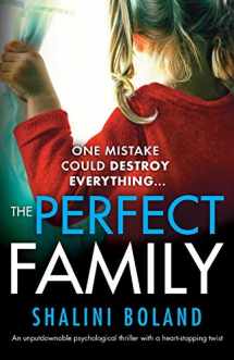 9781786815255-1786815257-The Perfect Family: An unputdownable psychological thriller with a heartstopping twist