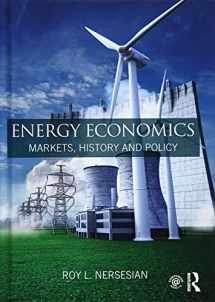 9781138858374-1138858374-Energy Economics: Markets, History and Policy