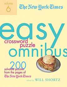 9780312382872-0312382871-The New York Times Easy Crossword Puzzle Omnibus Volume 6: 200 Solvable Puzzles from the Pages of The New York Times