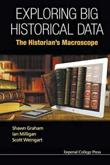 9781783266371-1783266376-Exploring Big Historical Data: The Historian's Macroscope