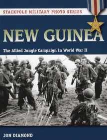 9780811715560-0811715566-New Guinea: The Allied Jungle Campaign in World War II (Stackpole Military Photo Series)