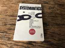 9780671819101-0671819100-Systemantics: How Systems Work and Especially How They Fail