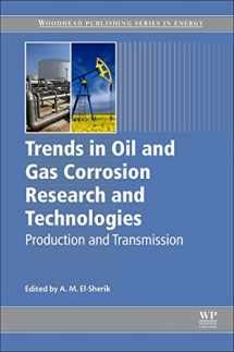 9780081011058-0081011059-Trends in Oil and Gas Corrosion Research and Technologies: Production and Transmission (Woodhead Publishing Series in Energy)