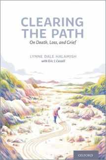 9780197636879-019763687X-Clearing the Path: On Death, Loss, and Grief