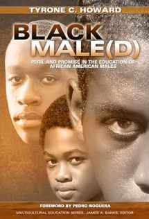 9780807754900-0807754900-Black Male(d): Peril and Promise in the Education of African American Males (Multicultural Education Series)
