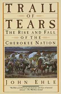 9780385239547-0385239548-Trail of Tears: The Rise and Fall of the Cherokee Nation
