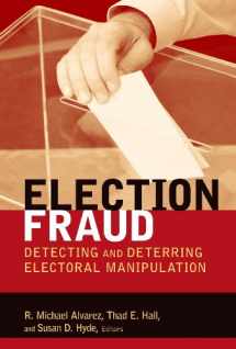 9780815701385-0815701381-Election Fraud: Detecting and Deterring Electoral Manipulation (Brookings Series on Election Administration and Reform)