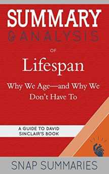 9781701451902-1701451905-Summary & Analysis of Lifespan: Why We Age—and Why We Don't Have To | A Guide to David Sinclair's Book
