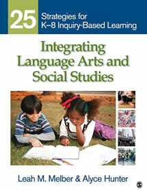 9781412971102-1412971101-Integrating Language Arts and Social Studies: 25 Strategies for K-8 Inquiry-Based Learning
