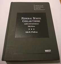 9780314276629-0314276629-Federal White Collar Crime, Cases and Materials (American Casebook Series)