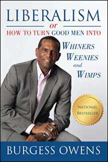 9781682612057-1682612058-Liberalism or How to Turn Good Men into Whiners, Weenies and Wimps
