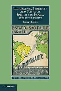 9780521145350-052114535X-Immigration, Ethnicity, and National Identity in Brazil, 1808 to the Present (New Approaches to the Americas)