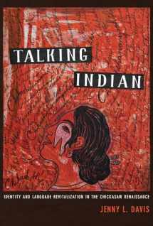9780816540969-0816540969-Talking Indian: Identity and Language Revitalization in the Chickasaw Renaissance