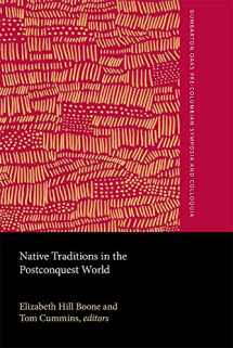 9780884022398-0884022390-Native Traditions in the Postconquest World: A Symposium at Dumbarton Oaks, 2nd through 4th October 1992 (Dumbarton Oaks Pre-Columbian Symposia and Colloquia)