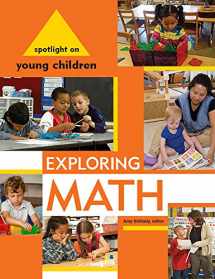 9781928896852-1928896855-Spotlight on Young Children: Exploring Math (Spotlight on Young Children series)