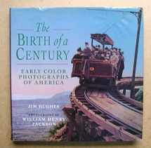 9781850436461-1850436460-The Birth of a Century: Early Color Photographs of America