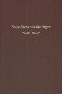 9780945193142-0945193149-Saint-Saens and the Organ