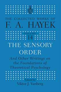 9780367667740-0367667746-The Sensory Order and Other Writings on the Foundations of Theoretical Psychology: And other Writings on the Foundations of Theoretical Psychology (The Collected Works of F.A. Hayek)