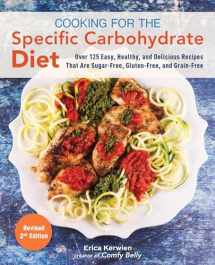 9781612439419-1612439411-Cooking for the Specific Carbohydrate Diet: Over 125 Easy, Healthy, and Delicious Recipes that are Sugar-Free, Gluten-Free, and Grain-Free
