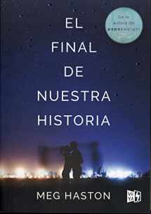 9789877472936-9877472937-El Final de Nuestra Historia (Spanish Edition)