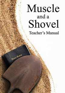 9780692259559-0692259554-Muscle and a Shovel Bible Class Teacher's Manual
