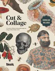 9781925968309-1925968308-Cut and Collage: A Treasury of Bizarre and Beautiful Images for Collage and Mixed Media Artists