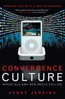 9780814742952-0814742955-Convergence Culture: Where Old and New Media Collide