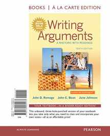 9780134582573-0134582578-Writing Arguments: A Rhetoric with Readings, MLA Update Edition -- Books a la Carte (10th Edition)