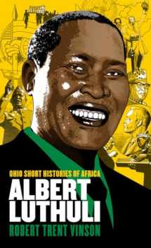 9780821423288-0821423282-Albert Luthuli (Ohio Short Histories of Africa)