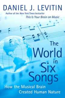 9780670067886-0670067881-The World in Six Songs: How The Musical Brain Created Human Nature