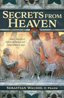 9781683571681-1683571681-Secrets from Heaven - Hidden Treasures of Faith in the Parables and Conversations of Jesus