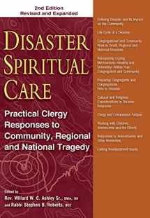 9781594735875-1594735875-Disaster Spiritual Care, 2nd Edition: Practical Clergy Responses to Community, Regional and National Tragedy