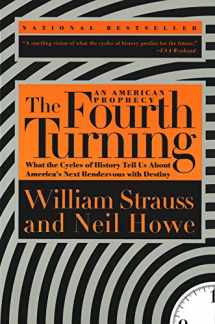 9780767900461-0767900464-The Fourth Turning: An American Prophecy - What the Cycles of History Tell Us About America's Next Rendezvous with Destiny