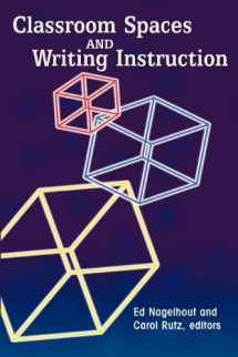 9781572735392-1572735392-Classroom Spaces and Writing Instruction (Research and Teaching in Rhetoric and Composition)