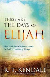 9780800795375-0800795377-These Are the Days of Elijah: How God Uses Ordinary People to Do Extraordinary Things