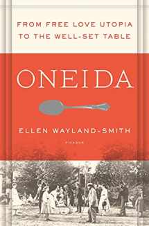 9781250043085-1250043085-Oneida: From Free Love Utopia to the Well-Set Table
